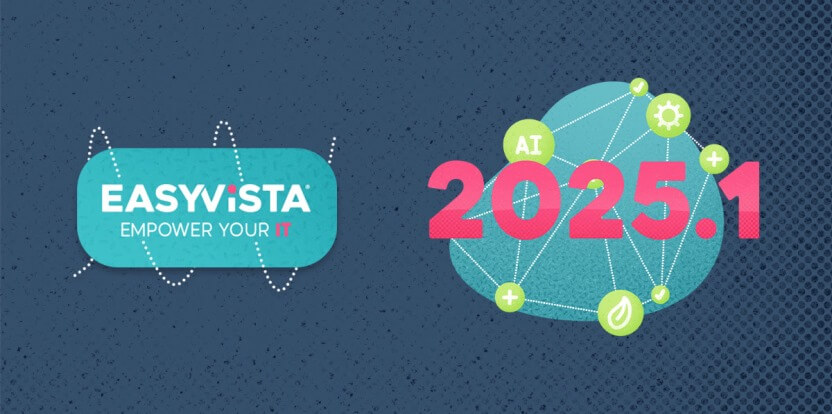 EasyVista lanza la Plataforma EasyVista 2025.1