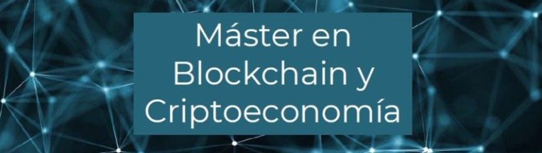 Primer Máster en Blockchain y Criptoeconomía en España