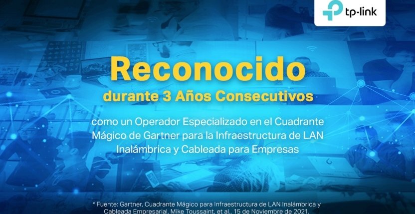 TP-Link, reconocida por tercer año consecutivo por Gartner en infraestructura de acceso a redes LAN inalámbricas y cableadas