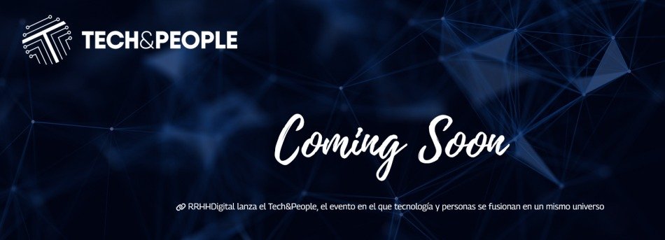 El primer Congreso Tech&People se celebrará en Madrid