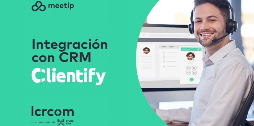LCRcom integra la solución UCaaS MeetIP de Grupo Aire con Clientify
