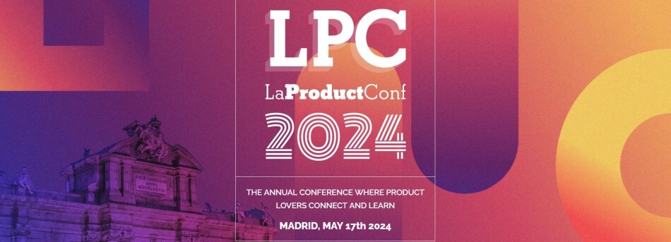 La Product Conf, el evento anual de producto digital