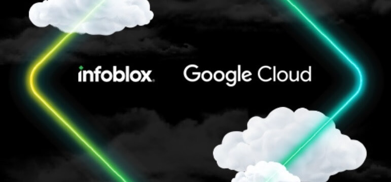 Infoblox y Google Cloud ofrecerán soluciones conjuntas de red y seguridad basadas en cloud