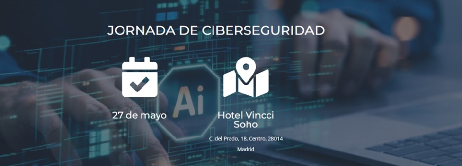 Jornada de Ciberseguridad en la era de la Inteligencia Artificial